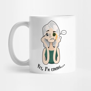 Me and You - Yes, I'm coming.. Mug